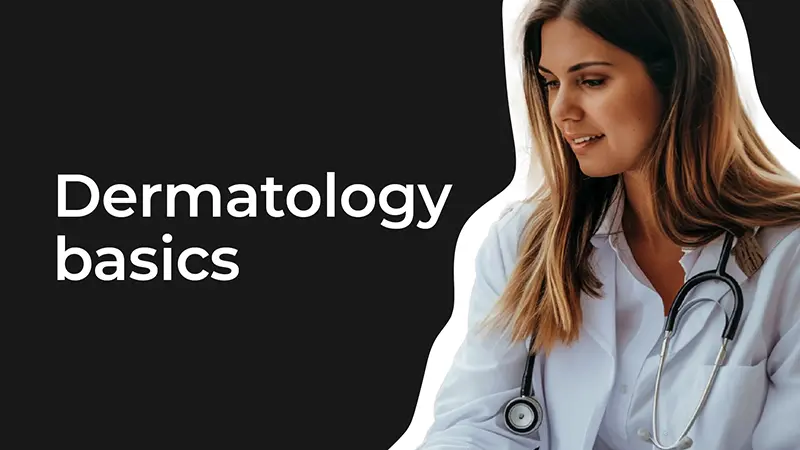 Dermatology basics